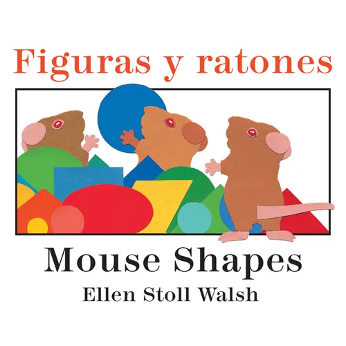 Mouse Shapes/Figuras Y Ratones: Bilingual English-Spanish