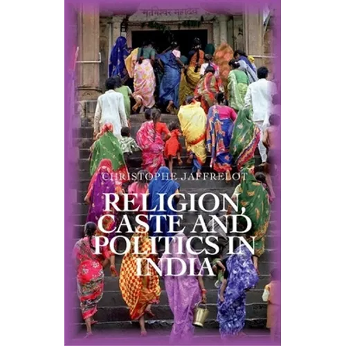 Religion Caste and Politics in India