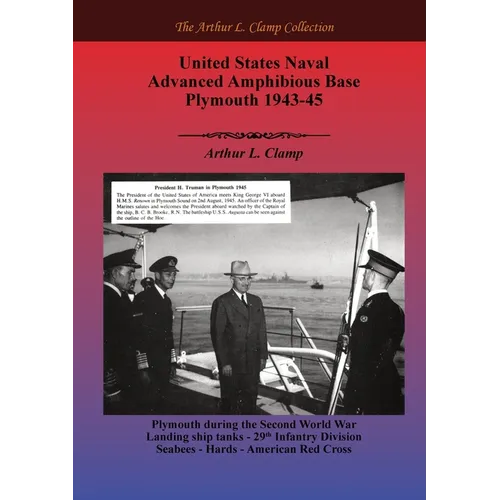 United States Naval Advanced Amphibious Base Plymouth 1943-45