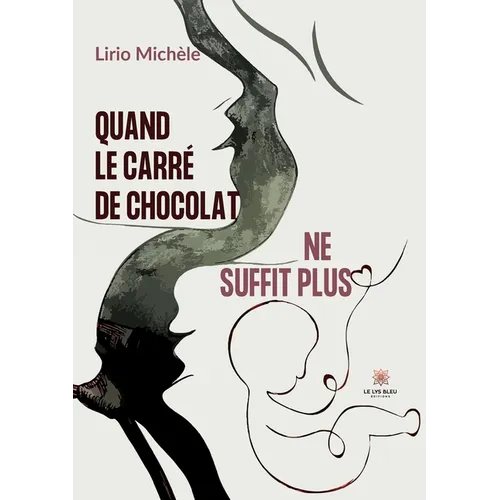 Quand le carré de chocolat ne suffit plus