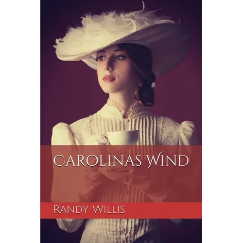 Carolinas Wind: 2021 Revised and Expanded Edition