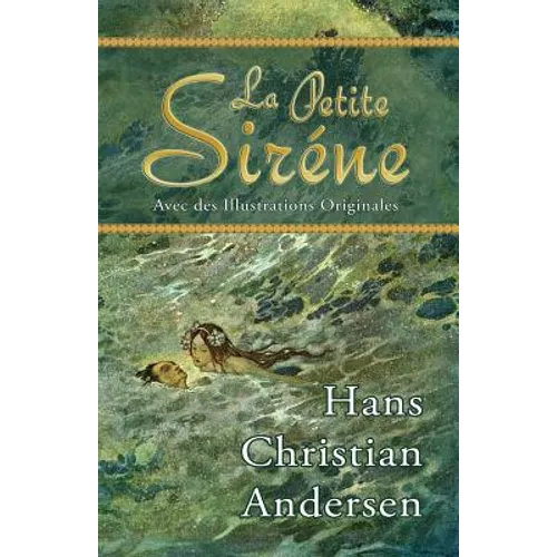 La Petite Siréne (Avec des Illustrations Originales)
