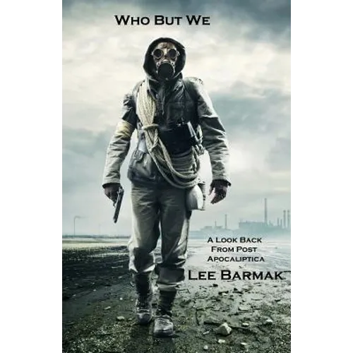Who But We: A Look Back From Post Apocaliptica