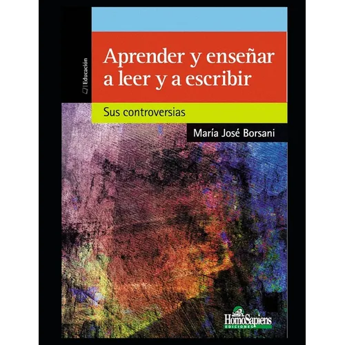 Aprender y enseñar a leer y escribir: Sus controversias