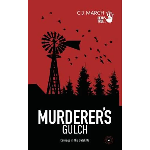 Murderer's Gulch: Carnage in the Catskills