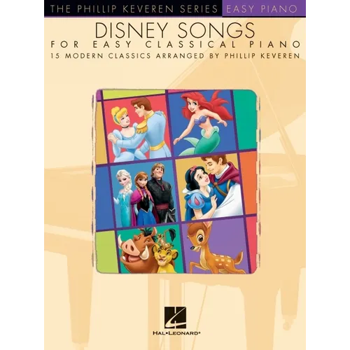 Disney Songs for Easy Classical Piano: Arr. Phillip Keveren the Phillip Keveren Series Easy Piano