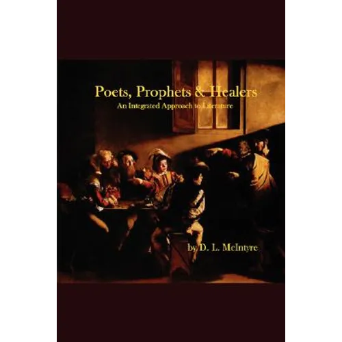 Poets, Prophets, Healers - An Integrated Approach to Literature