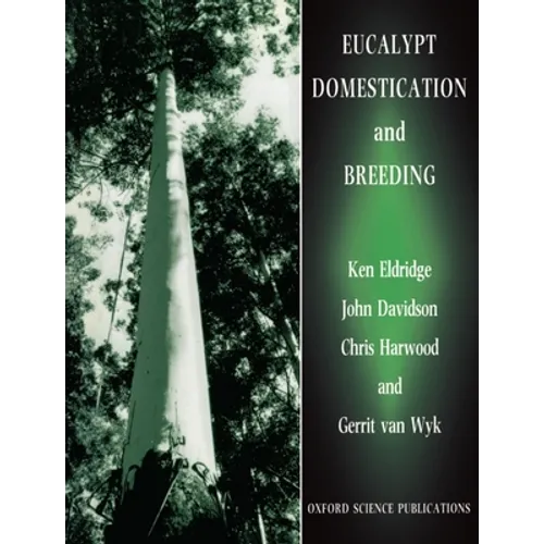Eucalypt Domestication and Breeding