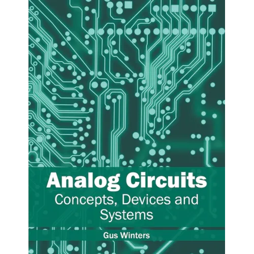 Analog Circuits: Concepts, Devices and Systems