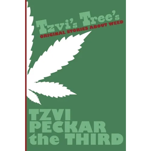 Tzvi's Trees: Original Stories about Weed