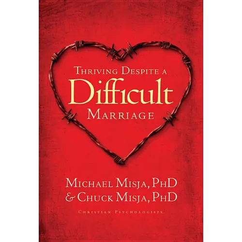 Thriving Despite a Difficult Marriage