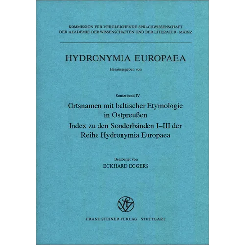 Ortsnamen Mit Baltischer Etymologie in Ostpreussen: Index Zu Den Sonderbanden I-III Der Reihe Hydronymia Europaea