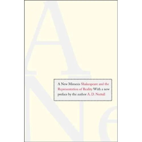 New Mimesis: Shakespeare and the Representation of Reality - Paperback