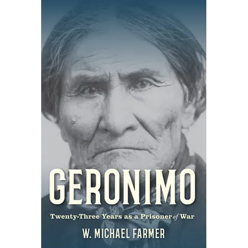 Geronimo: Twenty-Three Years as a Prisoner of War