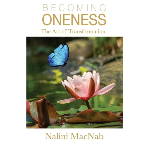 Becoming Oneness: the Art of Transformation