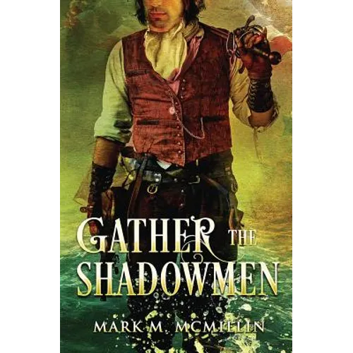 Gather the Shadowmen: (The Lords of the Ocean)