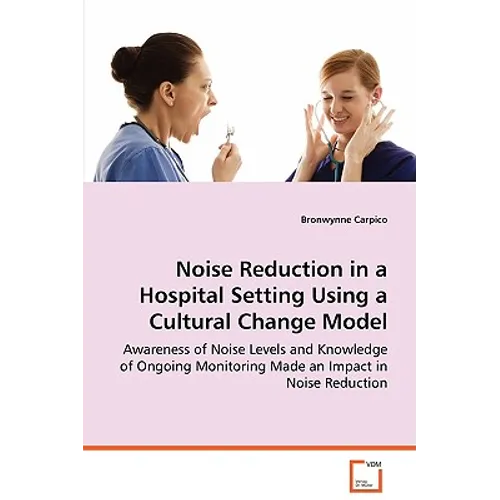 Noise Reduction in a Hospital Setting Using a Cultural Change Model