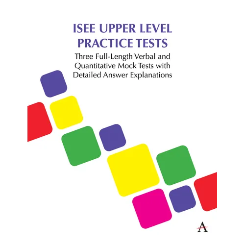 ISEE Upper Level Practice Tests: Three Full-Length Verbal and Quantitative Mock Tests with Detailed Answer Explanations