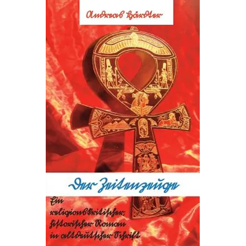 Der Zeitenzeuge: Ein Roman in altdeutscher Schrift