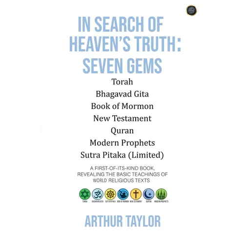 In Search of Heaven's Truth: Seven Gems