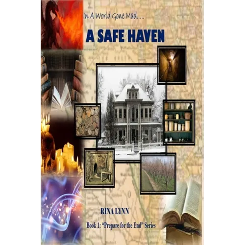 A Safe Haven: Book 1: "Prepare For The End Series"