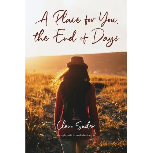 A Place for You, the End of Days