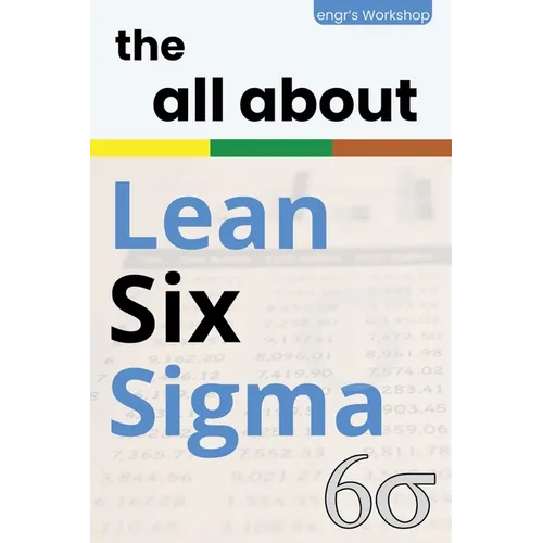 The all about Lean Six Sigma