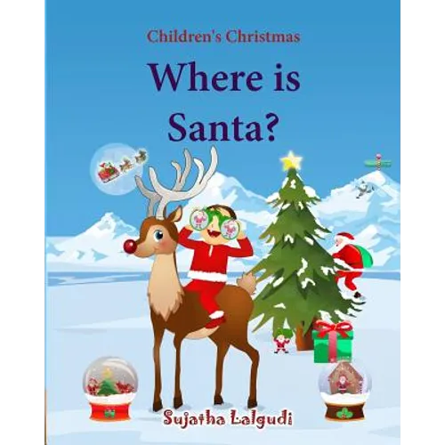 Where is Santa: Children's Christmas Picture book, Santa Claus book, Childrens Santa, Santa books for toddlers, Santa Picture books