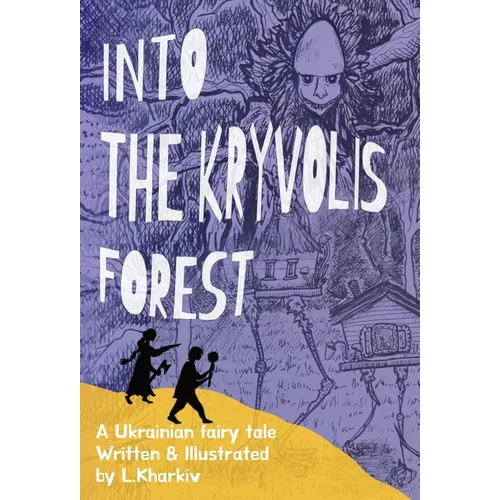 Into the Kryvolis Forest: A Ukrainian Fairy Tale in Verse