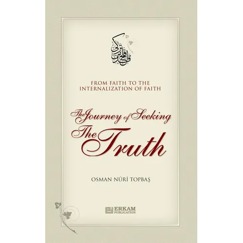 The Journey of Seeking the Truth - From Faith to the internalization of Faith