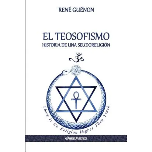 El Teosofismo: Historia de una seudoreligión