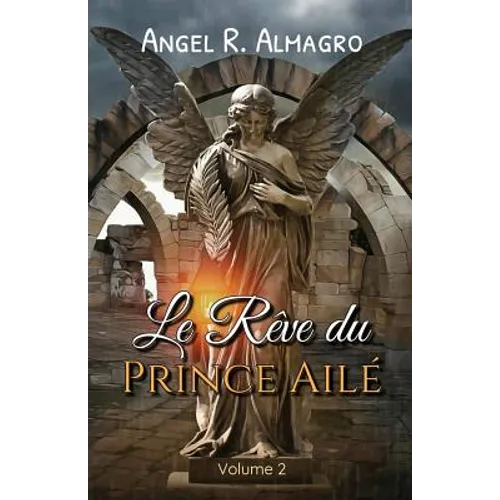 Le Rève Du Prince Ailé (Volume 2)