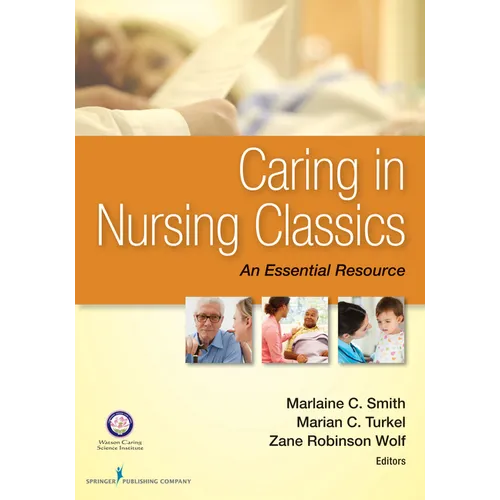 Caring in Nursing Classics: An Essential Resource