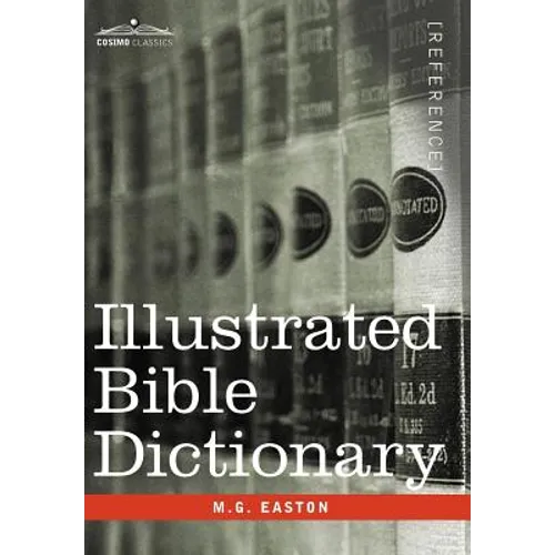 Illustrated Bible Dictionary