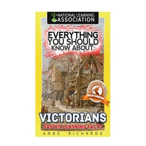 Everything You Should Know About: Victorians Faster Learning Facts