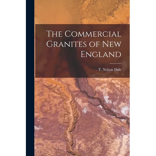 The Commercial Granites of New England