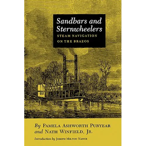 Sandbars and Sternwheelers: Steam Navigation on the Brazos