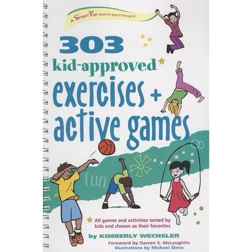 303 Kid-Approved Exercises and Active Games