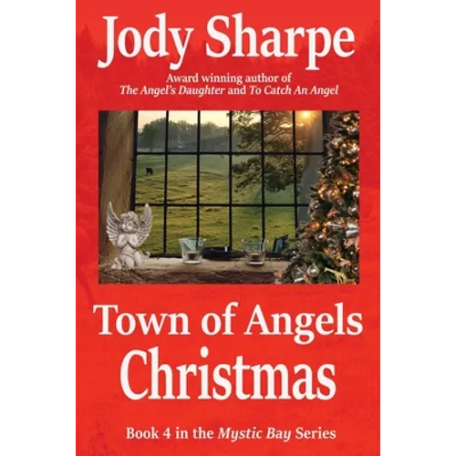 Town of Angels Christmas A Tale of Love and Animal Rescue