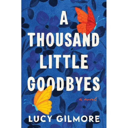 A Thousand Little Goodbyes