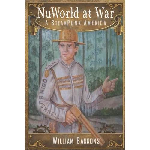 Nuworld at War: A Steampunk America