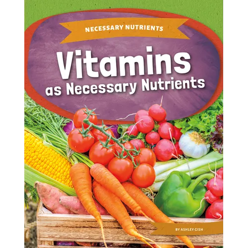 Vitamins as Necessary Nutrients