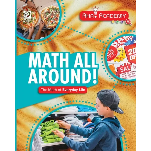Math All Around! The Math of Everyday Life