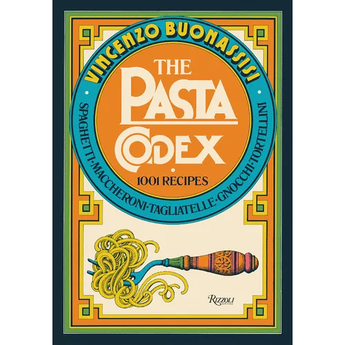 The Pasta Codex: 1001 Recipes
