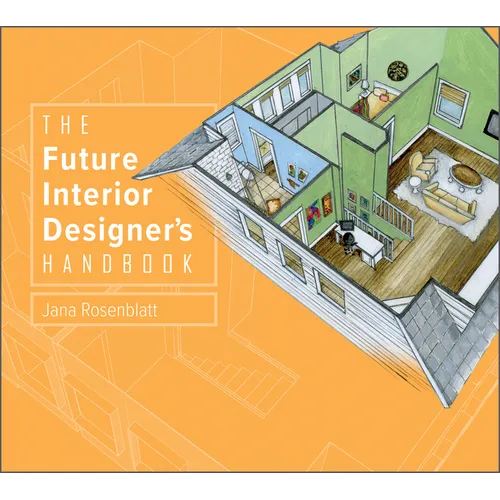 The Future Interior Designer's Handbook