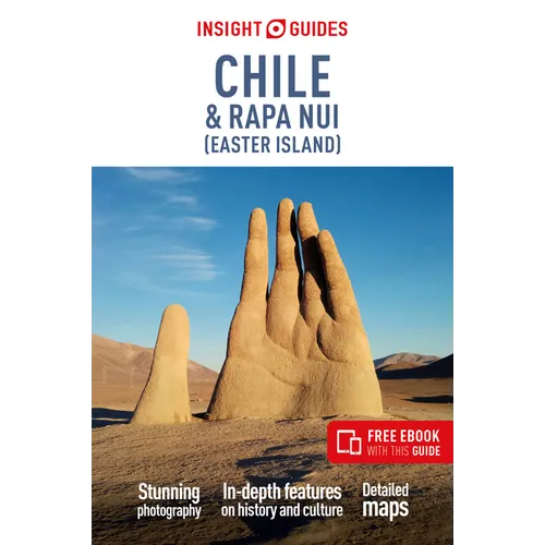 Insight Guides Chile and Rapa Nui (Easter Island): Travel Guide with eBook