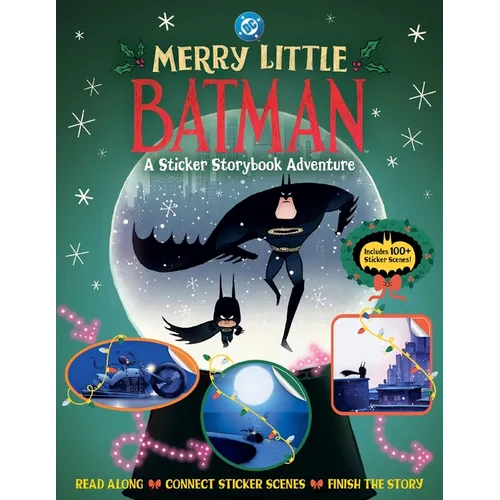 Merry Little Batman: A Sticker Storybook Adventure: Includes 100+ Sticker Scenes: Read Along, Connect Sticker Scenes, Finish the Story