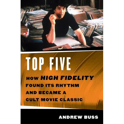 Top Five: How 'High Fidelity' Found Its Rhythm and Became a Cult Movie Classic