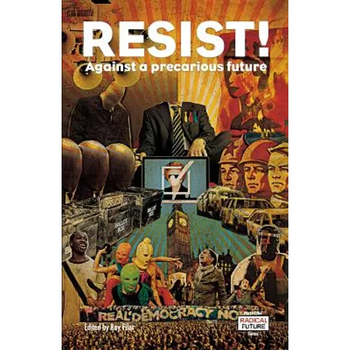Resist!: Against a Precarious Future