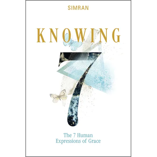 Knowing: The 7 Human Expressions of Grace
